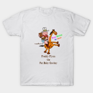 Fat Baby Cowboy Bronc Busting for Jesus! (colored text) T-Shirt